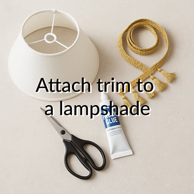 How to Attach Trim to a Lampshade: Easy DIY Guide – Classic Modern Fabrics