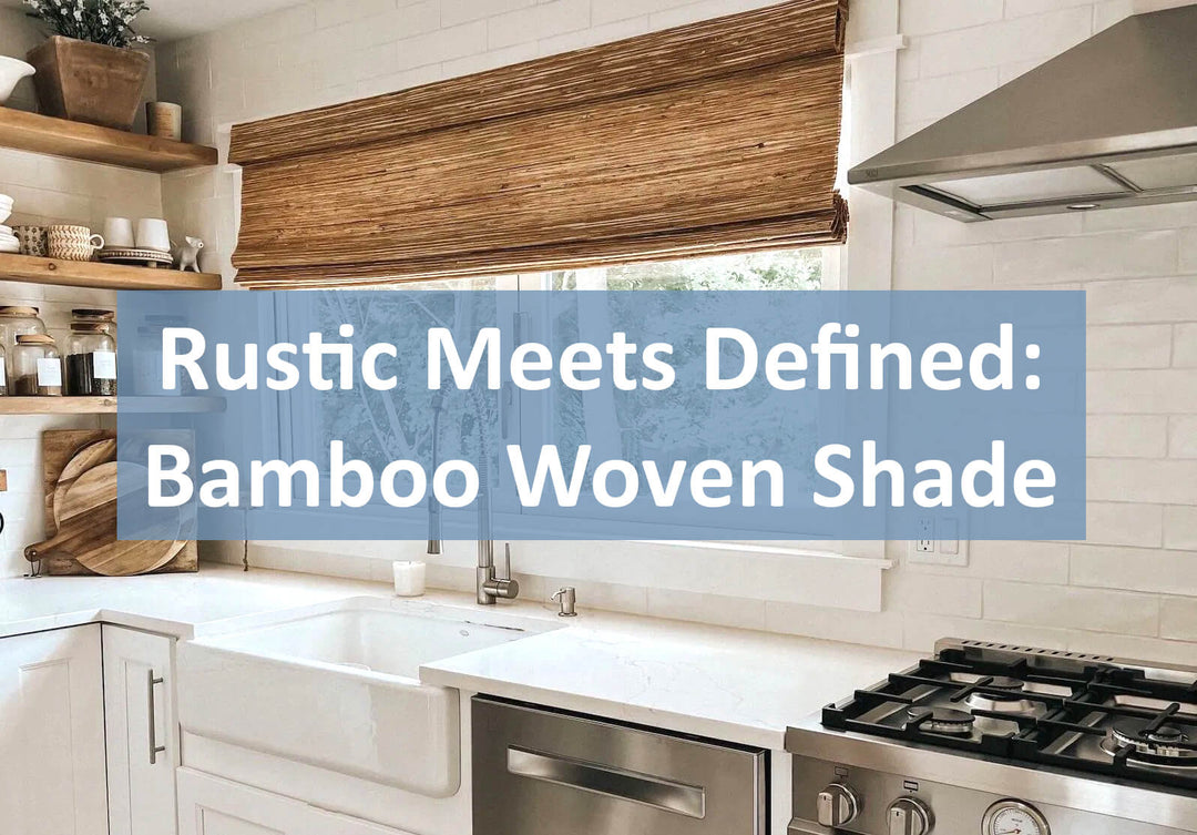 Rustic Meets Refined: Woven Bamboo Roman Shades for Warm, Modern Homes